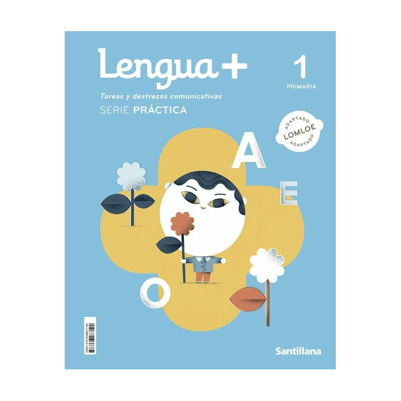 Lengua + 1º de primaria. Editorial Santillana.  Tareas y destrezas comunicativas. SERIE PRÁCTICA.