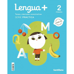 Lengua + 2º de primaria. Editorial Santillana.  Tareas y destrezas comunicativas. SERIE PRÁCTICA.