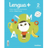 Lengua + 2º de primaria. Editorial Santillana.  Tareas y destrezas comunicativas. SERIE PRÁCTICA.