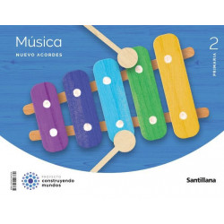 MÚSICA 2º PRIMARIA “NUEVO ACORDES”- PROYECTO CONTRUYENDO MUNDOS
