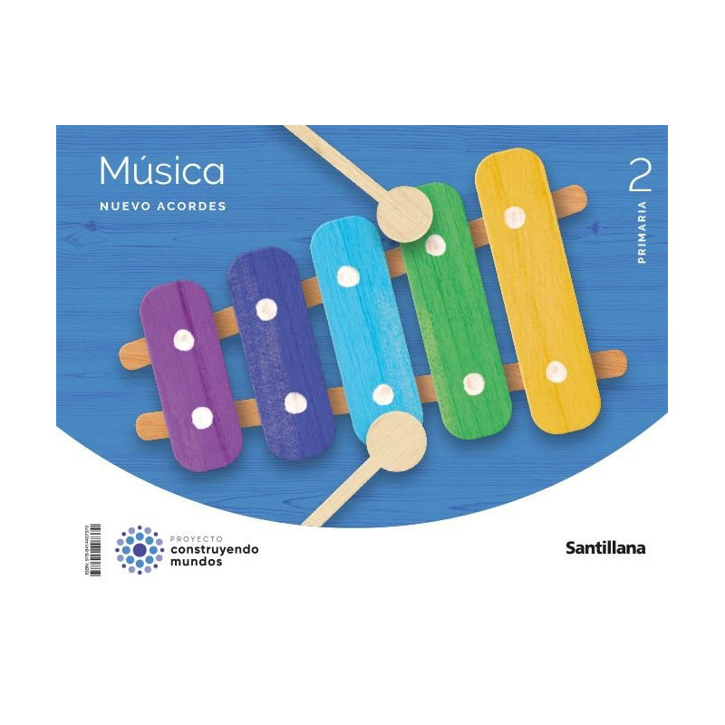 MÚSICA 2º PRIMARIA “NUEVO ACORDES”- PROYECTO CONTRUYENDO MUNDOS